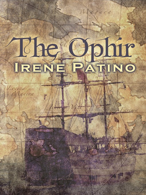 Title details for The Ophir by Irene Patino - Available